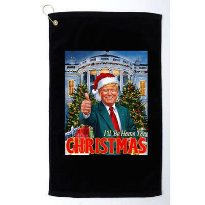 ILl Be Home For Christmas Santa Funny Trump Xmas On Back Platinum Collection Golf Towel