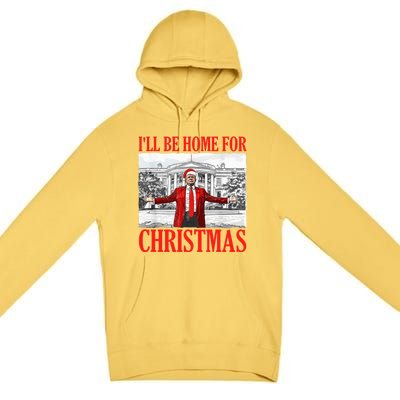 ILl Be Home For Christmas Santa Funny Trump Xmas Pajamas Premium Pullover Hoodie