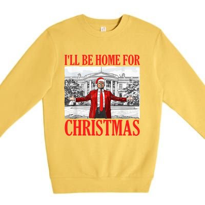 ILl Be Home For Christmas Santa Funny Trump Xmas Pajamas Premium Crewneck Sweatshirt