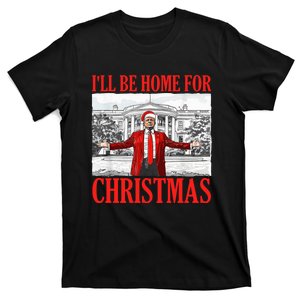 ILl Be Home For Christmas Santa Funny Trump Xmas Pajamas T-Shirt