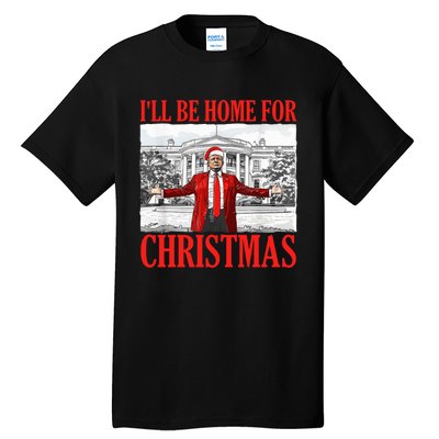 ILl Be Home For Christmas Santa Funny Trump Xmas Pajamas Tall T-Shirt