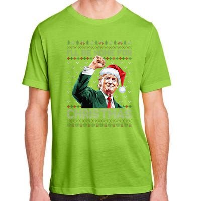 ILl Be Home For Christmas Santa Trump Xmas Ugly Pajamas Adult ChromaSoft Performance T-Shirt