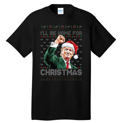 ILl Be Home For Christmas Santa Trump Xmas Ugly Pajamas Tall T-Shirt