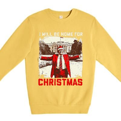 ILl Be Home For Christmas Funny Trump Santa Xmas 2024 Premium Crewneck Sweatshirt