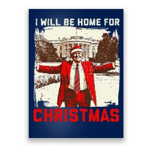 ILl Be Home For Christmas Funny Trump Santa Xmas 2024 Poster