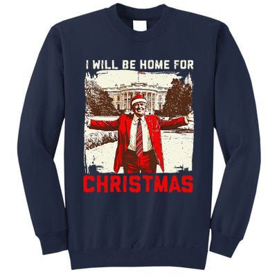 ILl Be Home For Christmas Funny Trump Santa Xmas 2024 Tall Sweatshirt