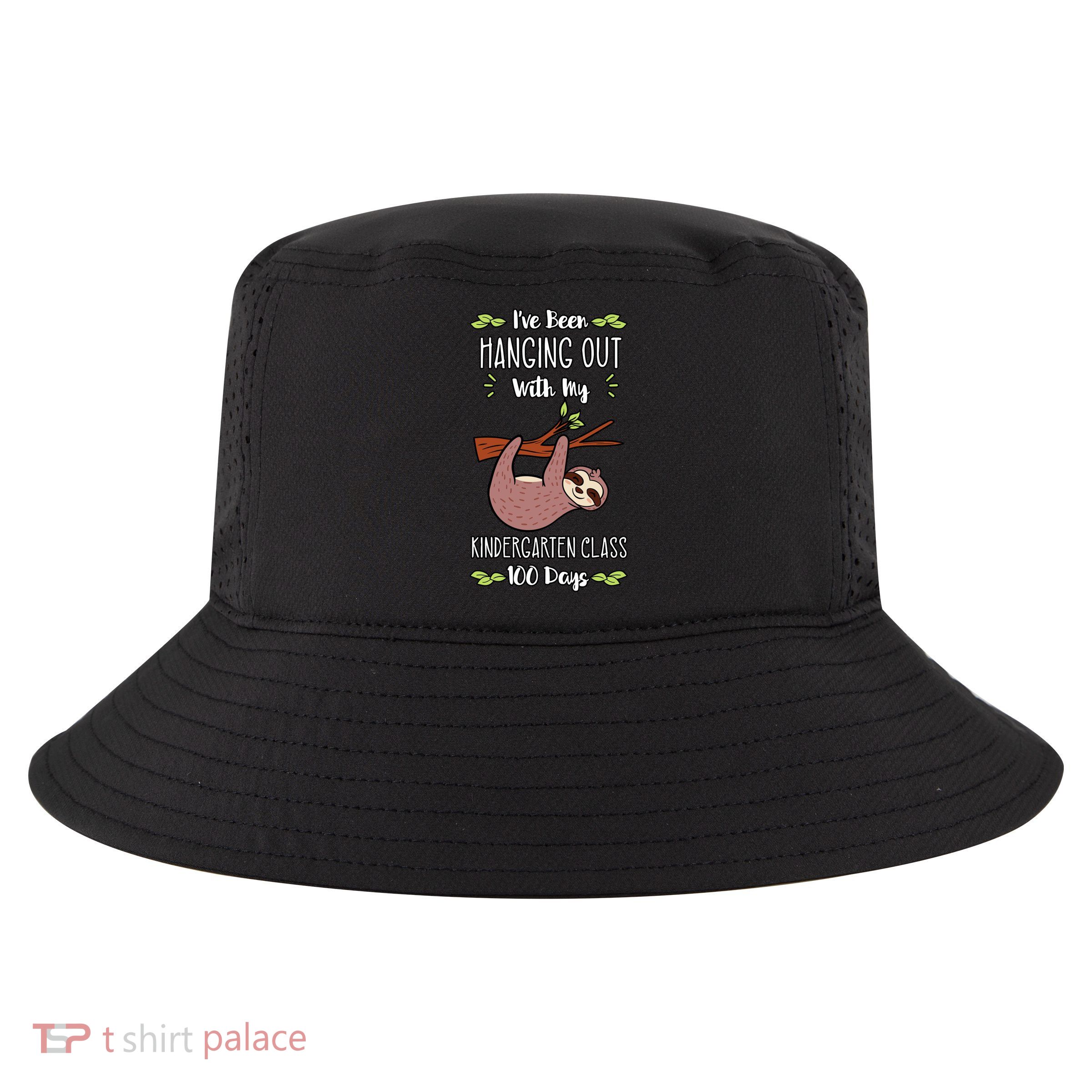 I've Been Hanging Out With My Kindergarten Class 100 Days Cool Gift Cool Comfort Performance Bucket Hat