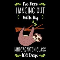 I've Been Hanging Out With My Kindergarten Class 100 Days Cool Gift Sustainable Bucket Hat