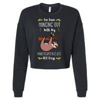 I've Been Hanging Out With My Kindergarten Class 100 Days Cool Gift Cropped Pullover Crew