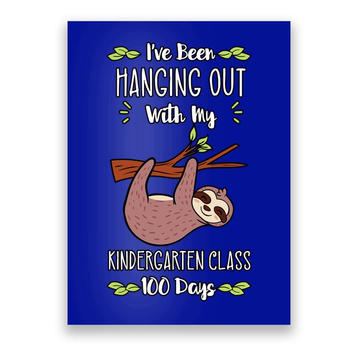 I've Been Hanging Out With My Kindergarten Class 100 Days Cool Gift Poster