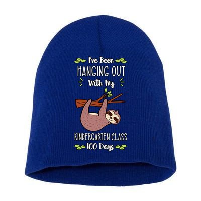 I've Been Hanging Out With My Kindergarten Class 100 Days Cool Gift Short Acrylic Beanie