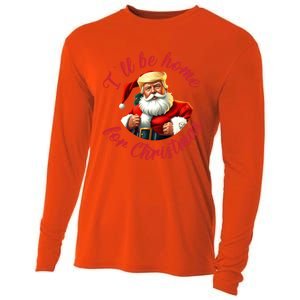 ILl Be Home For Christmas Santa Funny Trump Xmas Gift Cooling Performance Long Sleeve Crew