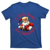 ILl Be Home For Christmas Santa Funny Trump Xmas Gift T-Shirt