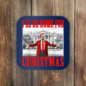 ILl Be Home For Christmas Funny Donald Trump Coaster