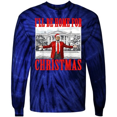 ILl Be Home For Christmas Funny Donald Trump Tie-Dye Long Sleeve Shirt