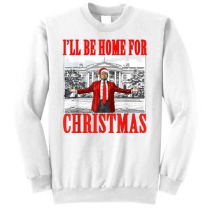 ILl Be Home For Christmas Funny Donald Trump Sweatshirt