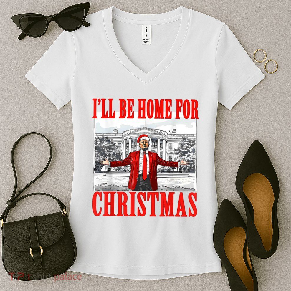 ILl Be Home For Christmas Funny Donald Trump Women's V-Neck T-Shirt