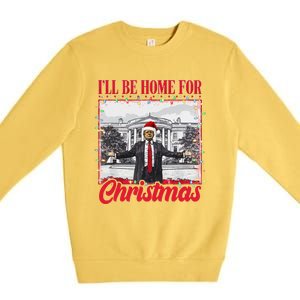 ILl Be Home For Christmas Santa Funny Trump Xmas Pajamas Gift Premium Crewneck Sweatshirt