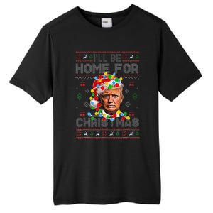 ILl Be Home For Christmas Funny Santa Trump Pajamas Ugly Tall Fusion ChromaSoft Performance T-Shirt