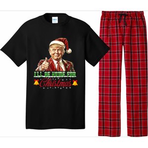 ILl Be Home For Christmas Santa Funny Trump Xmas Funny Gift Pajama Set