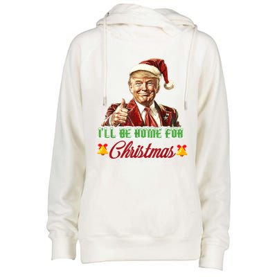 ILl Be Home For Christmas Santa Funny Trump Xmas Funny Gift Womens Funnel Neck Pullover Hood