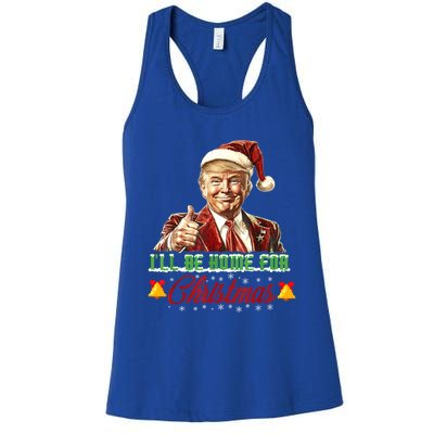 ILl Be Home For Christmas Santa Funny Trump Xmas Funny Gift Women's Racerback Tank