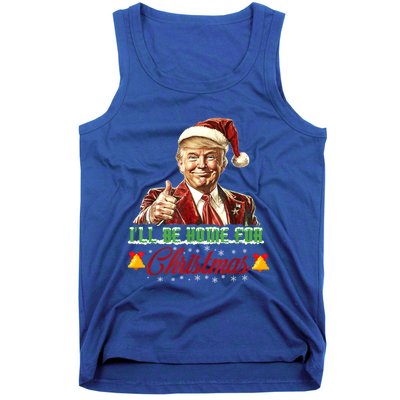 ILl Be Home For Christmas Santa Funny Trump Xmas Funny Gift Tank Top