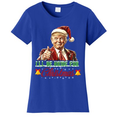 ILl Be Home For Christmas Santa Funny Trump Xmas Funny Gift Women's T-Shirt