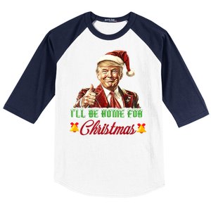 ILl Be Home For Christmas Santa Funny Trump Xmas Funny Gift Baseball Sleeve Shirt