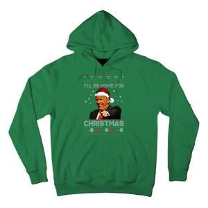 ILl Be Home For Christmas Santa Trump Xmas Pajamas Tall Hoodie