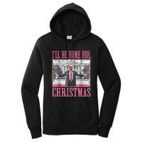 Ill Be Home For Christmas Santa Trump Xmas Pajamas Women's Pullover Hoodie