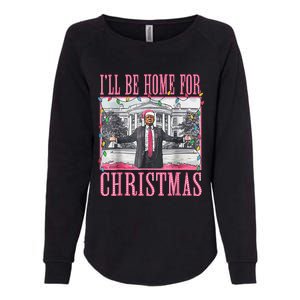 Ill Be Home For Christmas Santa Trump Xmas Pajamas Womens California Wash Sweatshirt