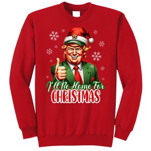 Ill Be Home For Christmas Trump 2024 Sweatshirt