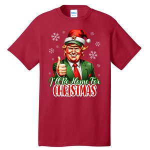 Ill Be Home For Christmas Trump 2024 Tall T-Shirt