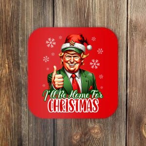 Ill Be Home For Christmas Trump 2024 Coaster