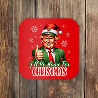 Ill Be Home For Christmas Trump 2024 Coaster