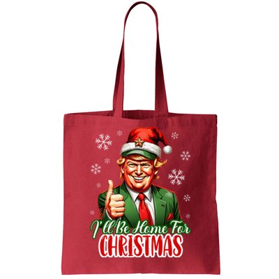 Ill Be Home For Christmas Trump 2024 Tote Bag