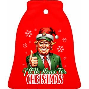 Ill Be Home For Christmas Trump 2024 Ceramic Bell Ornament