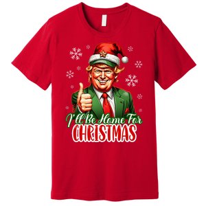 Ill Be Home For Christmas Trump 2024 Premium T-Shirt