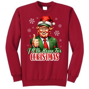 Ill Be Home For Christmas Trump 2024 Tall Sweatshirt