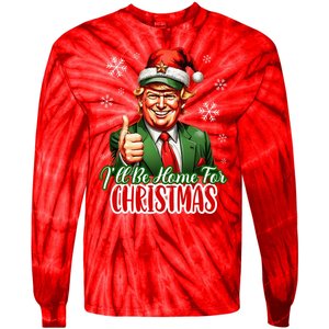 Ill Be Home For Christmas Trump 2024 Tie-Dye Long Sleeve Shirt