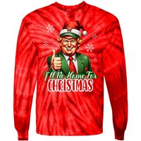 Ill Be Home For Christmas Trump 2024 Tie-Dye Long Sleeve Shirt