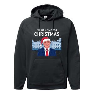 ILl Be Home For Christmas Santa Trump Xmas Pajamas Performance Fleece Hoodie