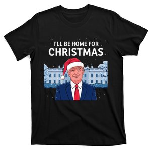 ILl Be Home For Christmas Santa Trump Xmas Pajamas T-Shirt