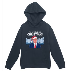 ILl Be Home For Christmas Santa Trump Xmas Pajamas Urban Pullover Hoodie