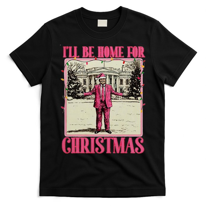 ILl Be Home For Christmas Santa Funny Trump Xmas Pajamas T-Shirt