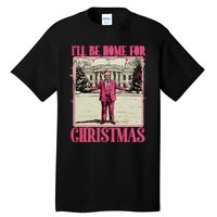 ILl Be Home For Christmas Santa Funny Trump Xmas Pajamas Tall T-Shirt