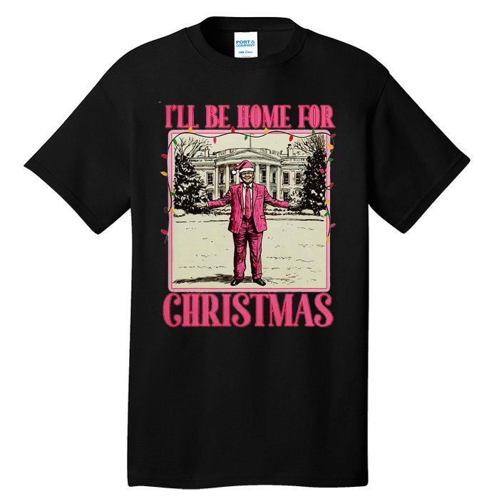 ILl Be Home For Christmas Santa Funny Trump Xmas Pajamas Tall T-Shirt