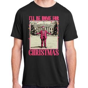 ILl Be Home For Christmas Santa Funny Trump Xmas Pajamas Adult ChromaSoft Performance T-Shirt