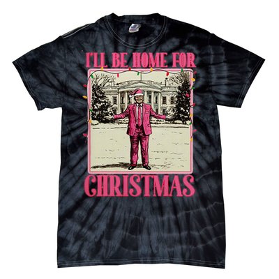 ILl Be Home For Christmas Santa Funny Trump Xmas Pajamas Tie-Dye T-Shirt